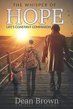 The Whisper Of Hope: Life'S Constant Companion