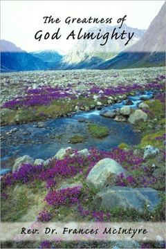The Greatness of God Almighty The Greatness of God Almighty