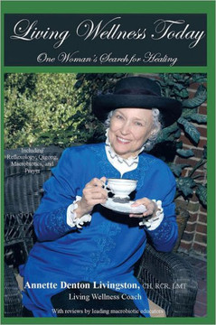 Living Wellness Today: One Woman's Search for Healing - 9781463419813