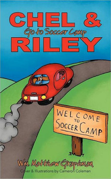 Chel & Riley Adventures: Chel and Riley Go to Soccer Camp