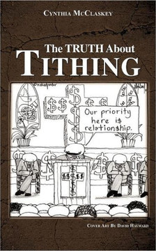 The Truth About Tithing The Truth About Tithing
