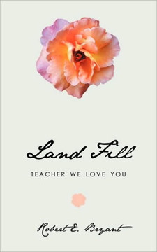 Land Fill: Teacher We Love You
