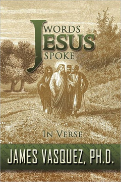 Words Jesus Spoke - In Verse - 9781452077901