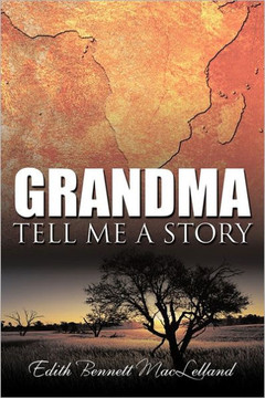 Grandma Tell Me a Story - 9781463413842