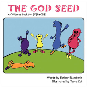 The God Seed: A Children's Book for Everyone