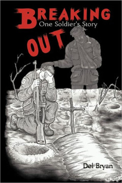 Breaking Out: One Soldier's Story
