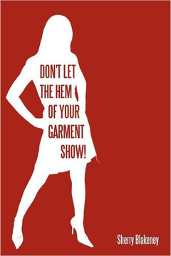 Don't Let the Hem of Your Garment Show! - 9781452066196