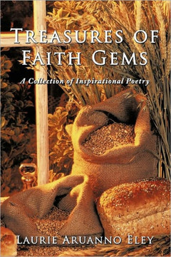 Treasures of Faith Gems: A Collection of Inspirational Poetry