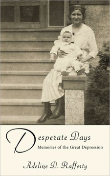 Desperate Days: Memories of the Great Depression