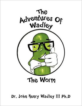 The Adventures of Wadley: The Worm