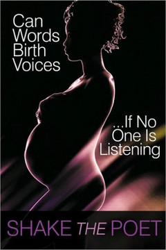 Can Words Birth Voices: ...If No One Is Listening
