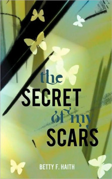 The Secret of My Scars