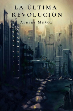 La última revolución (Spanish Edition)