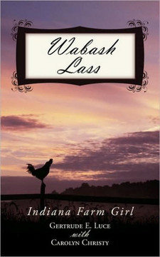 Wabash Lass: Indiana Farm Girl