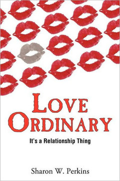 Love Ordinary: It's a Relationship Thing - 9781456746339
