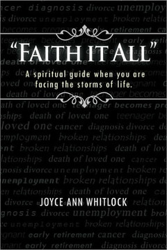 Faith It All: A Spiritual Guide When You Are Facing the Storms of Life.