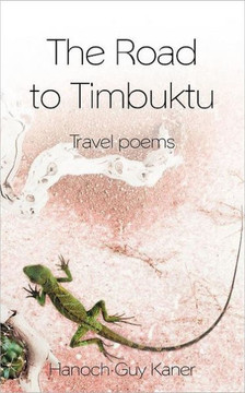 The Road to Timbuktu: Travel Poems