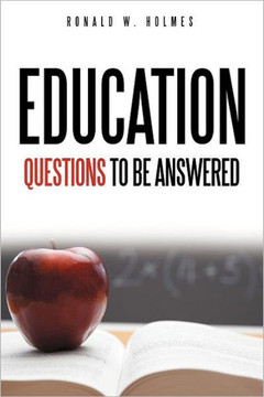 Education Questions to Be Answered - 9781463452759