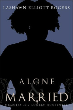 Alone & Married: Memoirs of a lonely housewife - 9781456741815