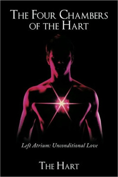 The Four Chambers of the Hart: Left Atrium: Unconditional Love