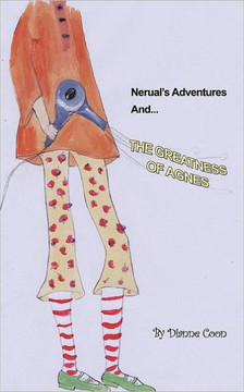 Nerual's Adventures and The Greatness of Agnes