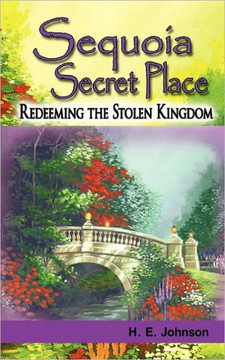 Sequoia Secret Place: Redeeming the Stolen Kingdom