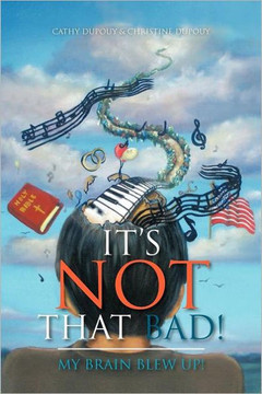 It's Not That Bad!: My Brain Blew Up! - 9781467035729