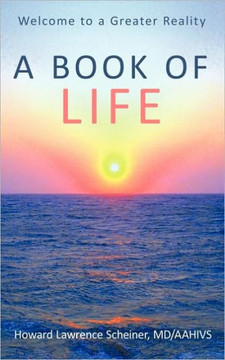A Book of LIFE: Welcome to a Greater Reality