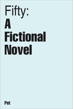 Fifty: A Fictional Novel