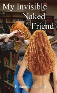 My Invisible Naked Friend My Invisible Naked Friend