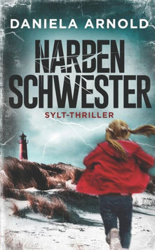 Narbenschwester : Sylt-Thriller
