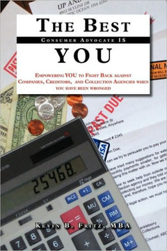 The Best Consumer Advocate is YOU - 9781441530219