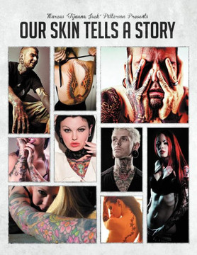 Our Skin Tells A Story: Vol. 1