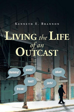 Living the Life of an Outcast - 9781483627779