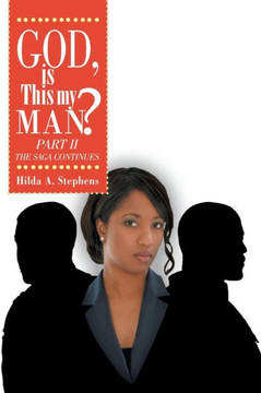 God, Is This My Man? Part II: The Saga Continues - 9781479792412