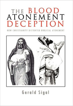 The Blood Atonement Deception - 9781453596234