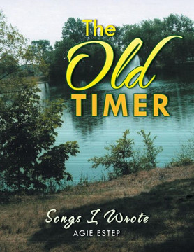 The Old Timer: Songs I Wrote