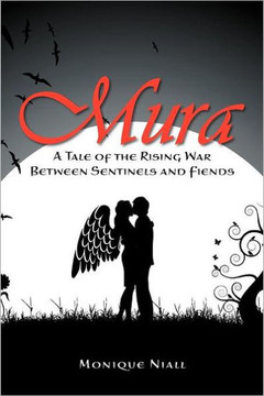 Mura: A Tale of the Rising War Between Sentinels and Fiends - 9781469165585