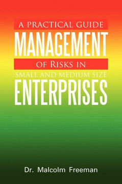 A Practical Guide - Management of Risks in Small and Medium-Size Enterprises A Practical Guide - Management of Risks in Small and Medium-Size Enterprises