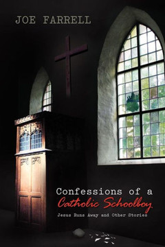 Confessions of a Catholic Schoolboy - 9781441598721