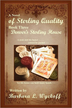 Of Sterling Quality: Book Three: Denver's Sterling House
