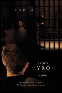 Father Myron, a Novel - 9781462866519