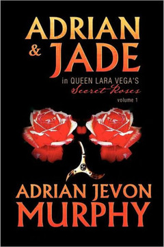 Adrian & Jade in Queen Lara Vega's Secret Roses