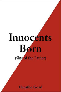 Innocents Born: Sins of the Father - 9781465380272