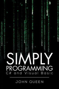 Simply Programming C# and Visual Basic .: C# and Visual Basic Simply Programming C# and Visual Basic .: C# and Visual Basic