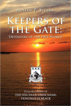 Keepers of the Gate: Defenders of the Free World - 9781465343567