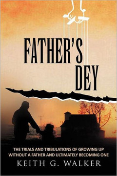Father Dey: The trials and tribulations of growing up without a Father and ultimately becoming one