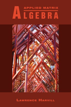 Applied Matrix Algebra - 9781462883547