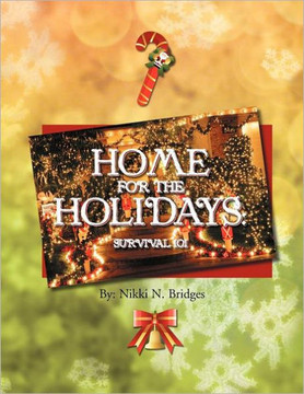 Home for the Holidays: Survival 101