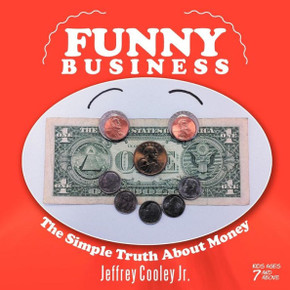 Funny Business: The Simple Truth About Money